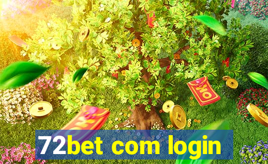 72bet com login